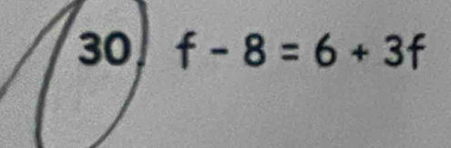 f-8=6+3f