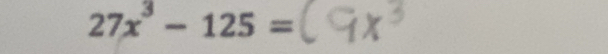 27x^3-125=