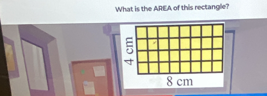 What is the AREA of this rectangle? 
y
8 cm