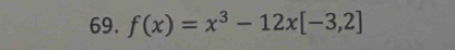 f(x)=x^3-12x[-3,2]