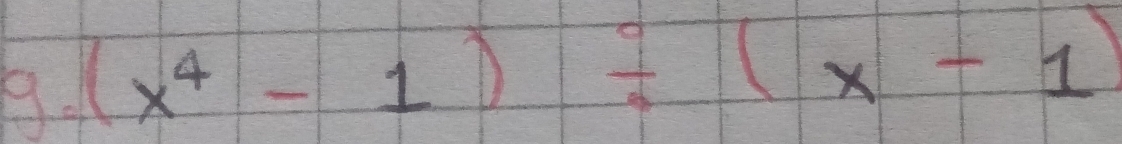 (x^4-1)/ (x-1)