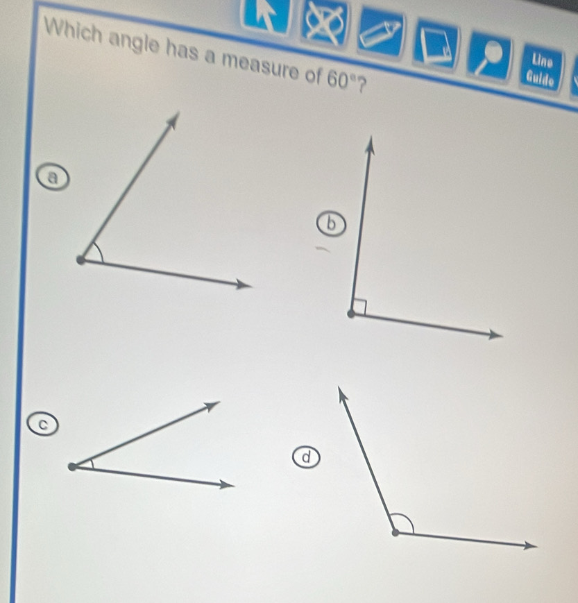 Which angle has a measure of 60° ? 
Line 
Guide