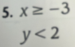 x≥ -3
y<2</tex>