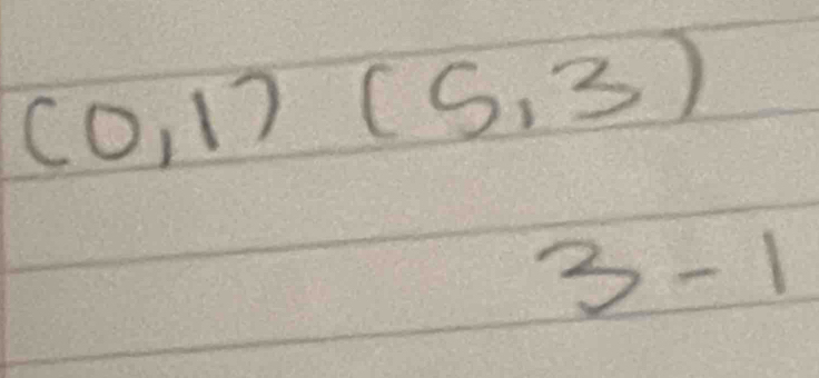 (0,1)(5,3)
3-1