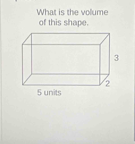 What is the volume 
of this shape.