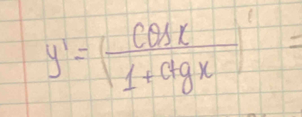 y'= cos x/1+cot gx =