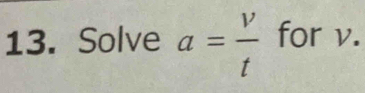 Solve a= v/t  for v.