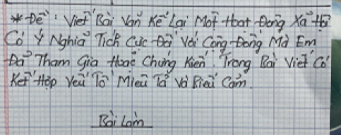 DēVie Bài Von Kē Lai Mot toat Dong Xa +ó 
Co Y Nghia Tick Cue Vei Cong Dong Mà Em
Da^2 Tham gia Hoae Chang Kien Trong Bai Viet Co 
KeHop yeu To Mieā 7a^2 VQ Ried Cam! 
Bai Lam