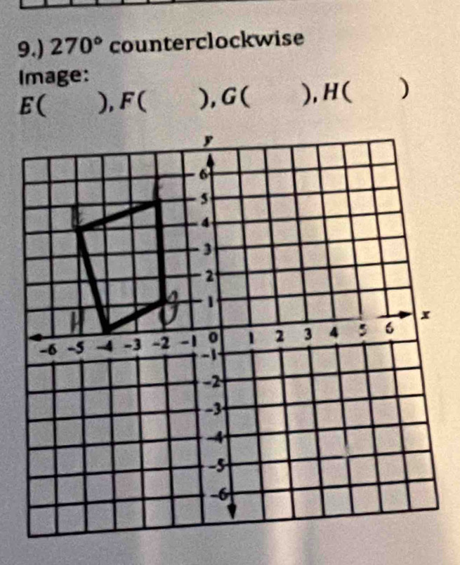 9.) 270° counterclockwise 
Image: 
), F( ), G( ), H ( )