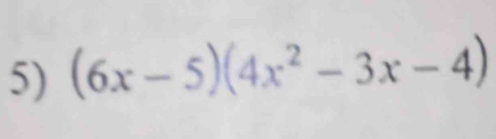 (6x-5)(4x^2-3x-4)