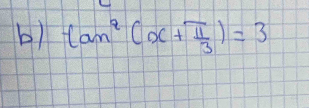 tan^2(x+ π /3 )=3