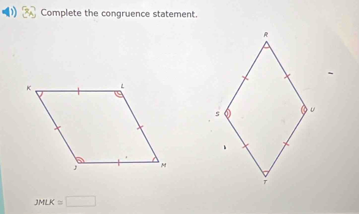 Complete the congruence statement.
JMLK≌ □