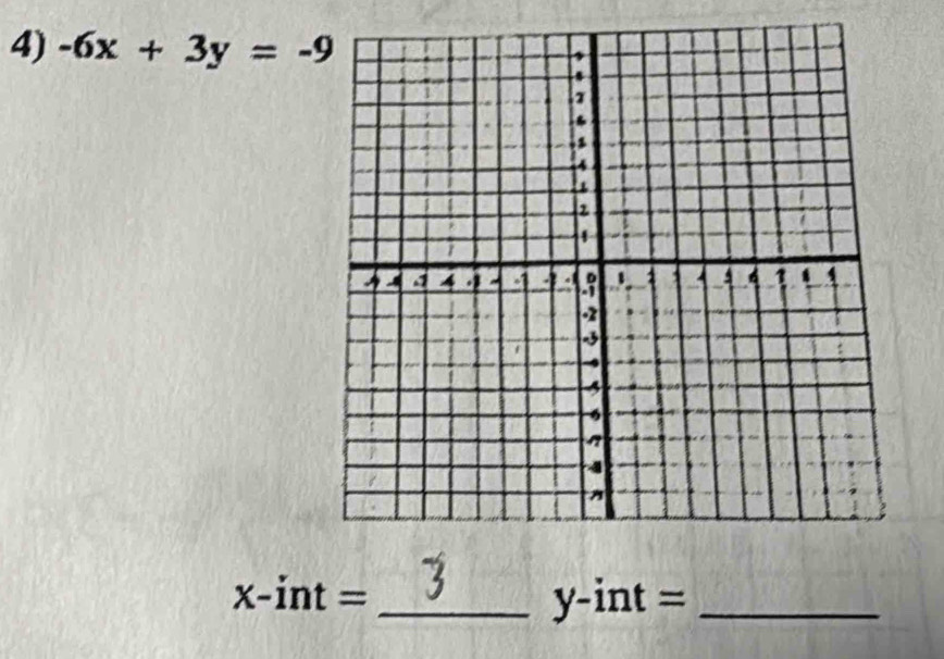 -6x+3y=-9
x-int=
__ y-int=