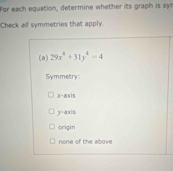 Solved: For each equation, determine whether its graph is syn Check all ...