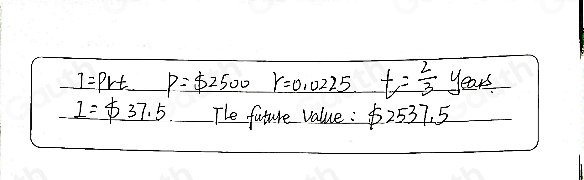 I=Prt P=$ 2500 r=0.0225 t= 2/3  years.
I=$ 37.5
The future value : $ 2537.5