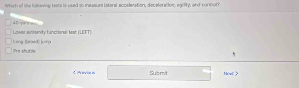Solved: Which of the following tests is used to measure lateral ...
