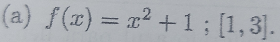 f(x)=x^2+1;[1,3].