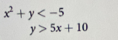 x^2+y
y>5x+10