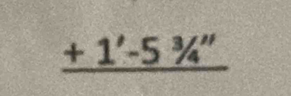 _ +1'-5^3/_4''