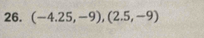 (-4.25,-9),(2.5,-9)