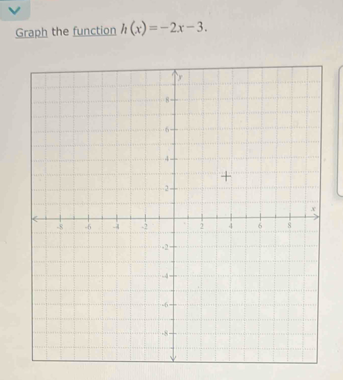 Graph the function h(x)=-2x-3.