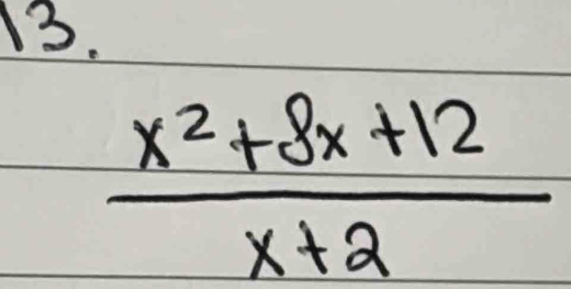  (x^2+8x+12)/x+2 