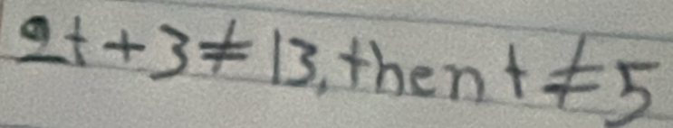 2t+3!= 13, thent!= 5