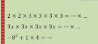 2* 2* 3* 3* 3* 3=·s * ... _ 
_ 3x* 3x* 3x* 3x=·s * ...
-8^2+1* 4 □  _