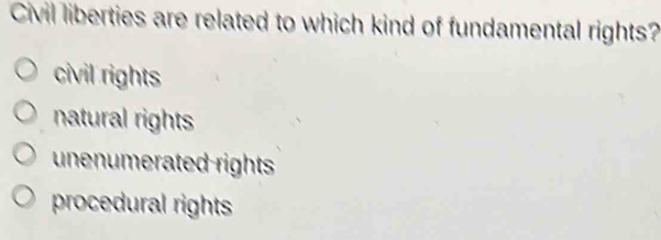 Solved: Civil liberties are related to which kind of fundamental rights ...
