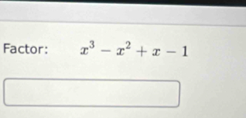 Factor: x^3-x^2+x-1