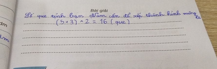 que tinh leam cam can do xen thange hink mving
(5+3)* 2=16 (. que ]