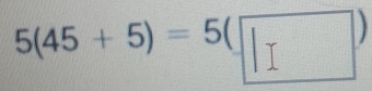 5(45+5)=5(□ )