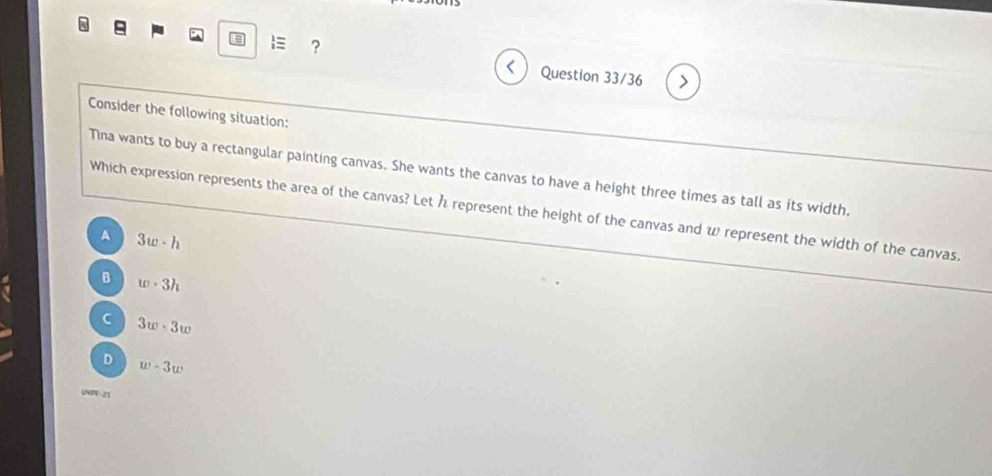 ≡ ₹？ h represent the height of the canvas and ω represent the width of the canvas.
A 3w· h
B w· 3h
C 3w· 3w
D w-3w
CNPF=25