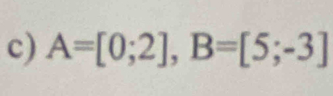 A=[0;2], B=[5;-3]