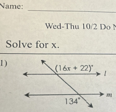 Name:
_
Wed-Thu 10/2 Do N
Solve for x.
1)