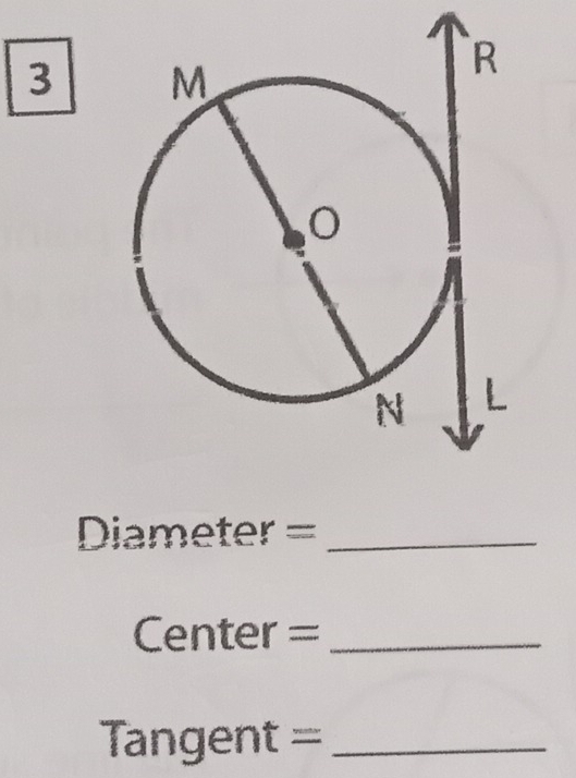 Diameter =_ 
Center =_ 
Tangent =_