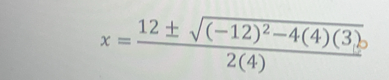 x = 12 ± √(-1223−4(4)(3).