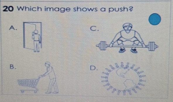 Which image shows a push? 
A. 
B 
D.