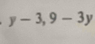 y-3, 9-3y