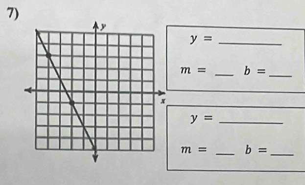 y= _
m= _ b= _ 
_ y=
m= _ b= _