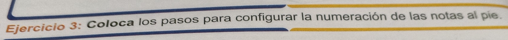 Coloca los pasos para configurar la numeración de las notas al pie.