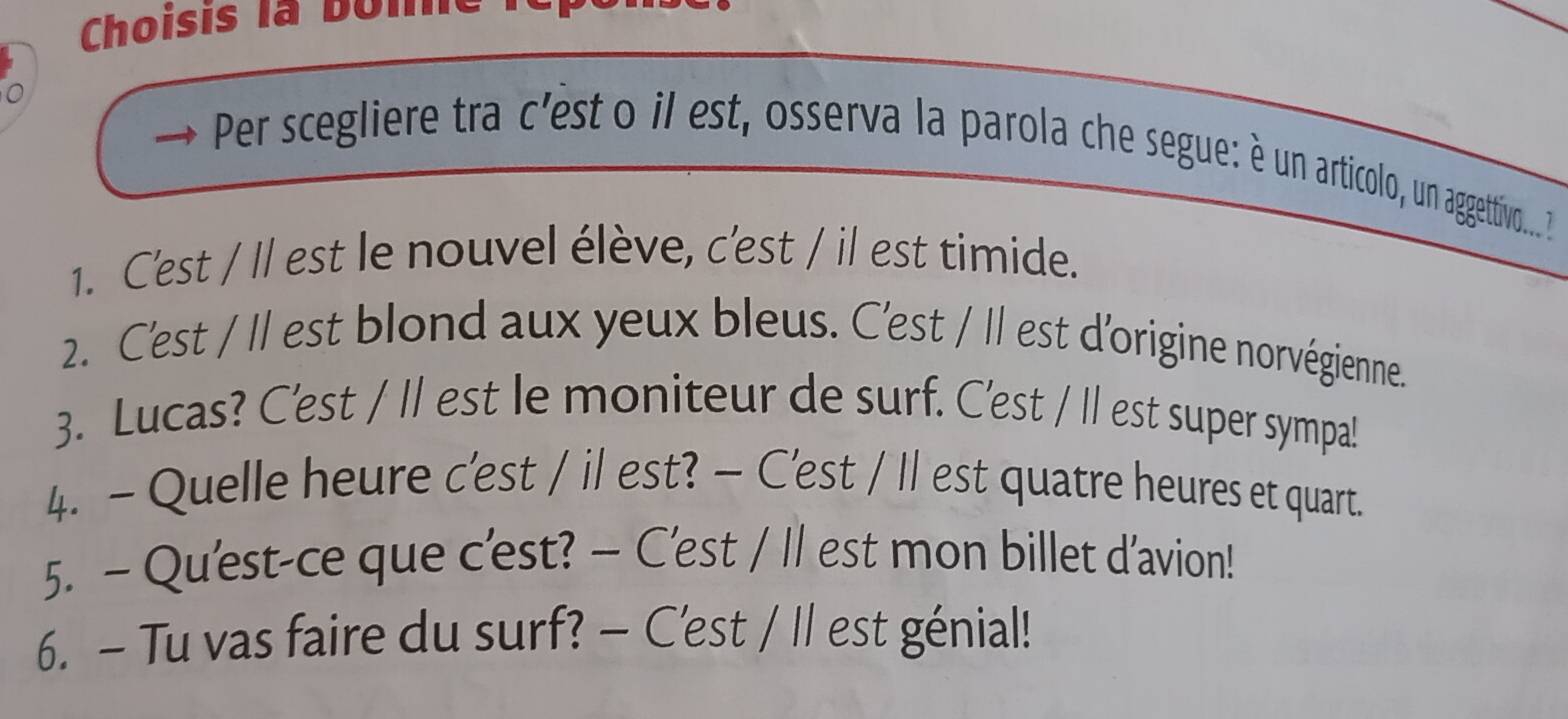 Risolto:Choisis là boie 0 Per scegliere tra c'est o il est, osserva la ...