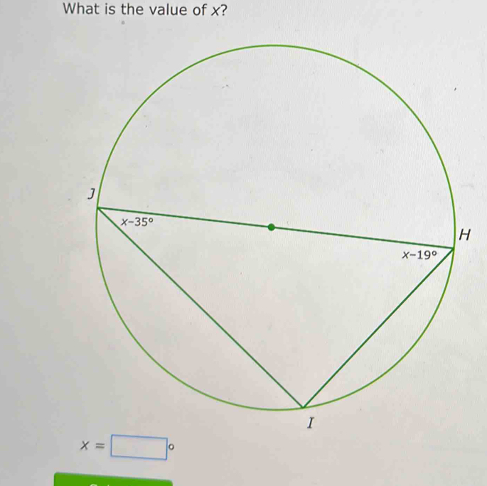 What is the value of x?
H
x=□°