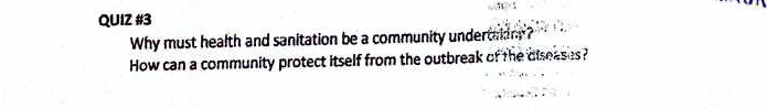 Why must health and sanitation be a community undertaking? 
How can a community protect itself from the outbreak of the diseases ?