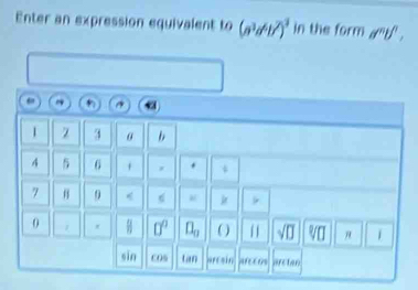 Solved: Enter an expression equivalent (a^3a^6b^7)^3 in the form d^nt^n ...