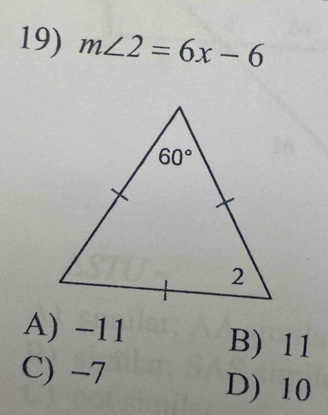 m∠ 2=6x-6
A) -11 B) 11
C) -7
D) 10