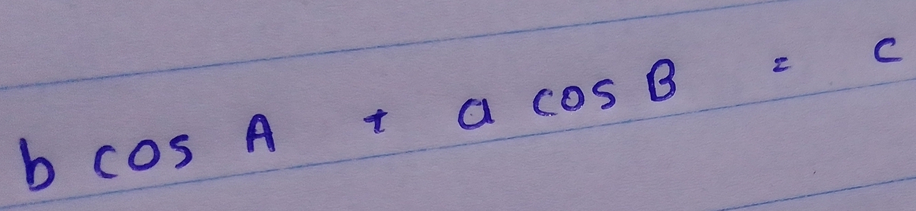 bcos A+acos B=c