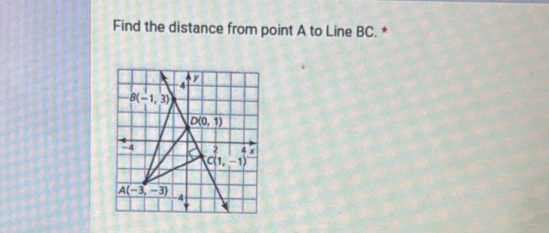 Find the distance from point A to Line BC. *