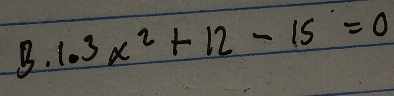 1.3x^2+12-15=0