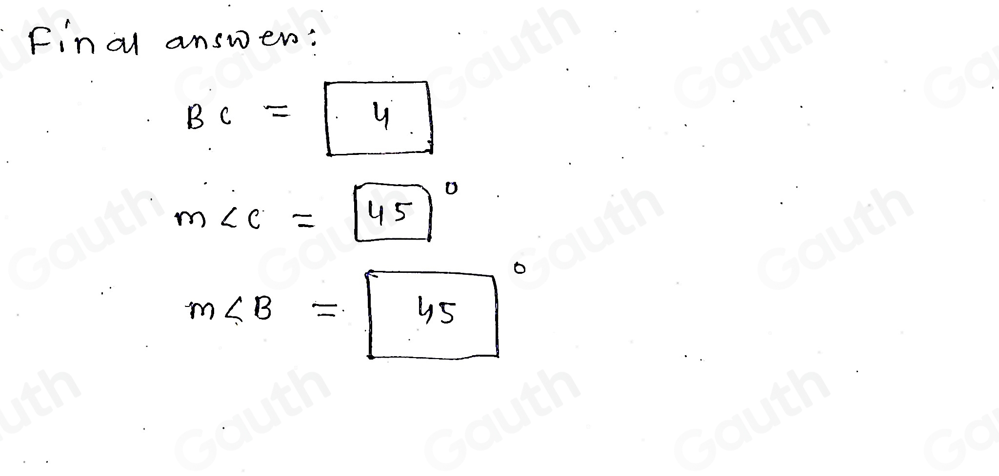 Final answer:
BC=boxed 4
m∠ C=45°
m∠ B=95°